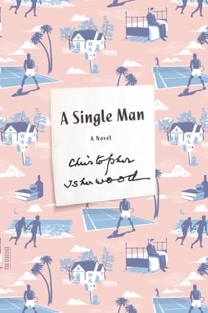 Isherwood, Christopher. A Single Man. Farrar, Straus and Giroux, 2013.