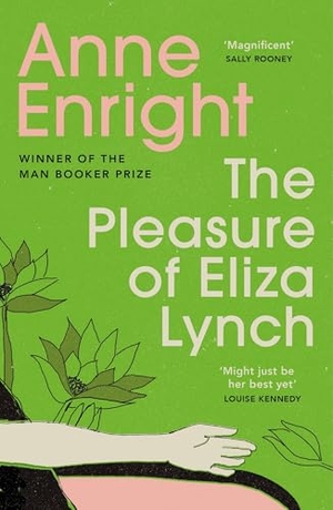 Enright, Anne. The Pleasure of Eliza Lynch. DK, 2003.