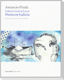 Federico Garcí­a Lorca, poeta en Galicia