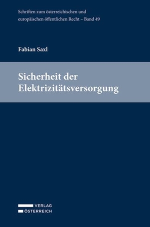 Saxl, Fabian. Sicherheit der Elektrizitätsversorgung. Verlag Österreich GmbH, 2025.