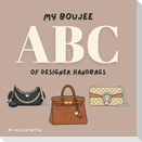 My Boujee ABC of Designer Handbags