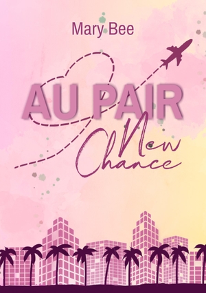 Bee, Mary. Au Pair - New Chance. tredition, 2026.