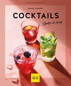 Richter, Daniel. Cocktails - Shake it easy. Graefe und Unzer Verlag, 2023.