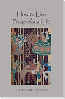 How to Live a Prosperous Life