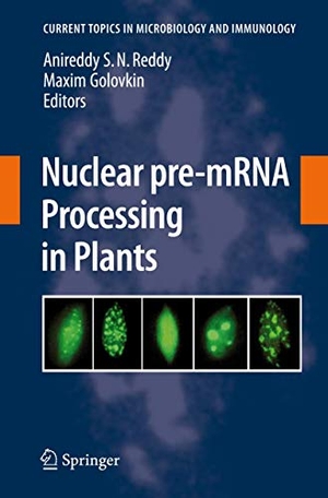 Golovkin, Maxim V. / A. S. N. Reddy (Hrsg.). Nuclear pre-mRNA Processing in Plants. Springer Berlin Heidelberg, 2008.