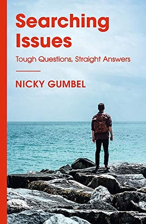 Gumbel, Nicky. Searching Issues - Tough Questions, Straight Answers. John Murray Press, 2018.