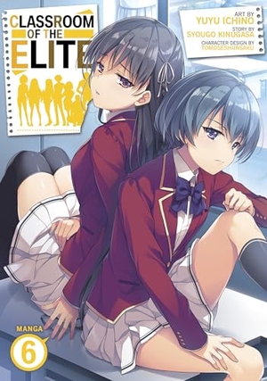 Kinugasa, Syougo. Classroom of the Elite (Manga) Vol. 6. Penguin LLC  US, 2023.