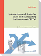 Systemisch-konstruktivistisches Einzel- und Teamcoaching im Management (SKETM).