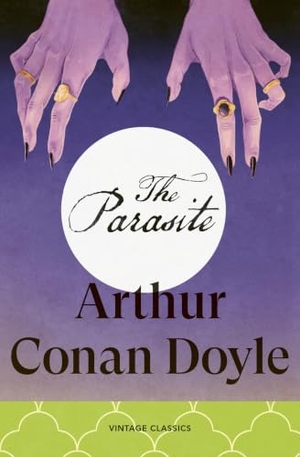 Doyle, Arthur Conan. The Parasite. Random House UK Ltd, 2026.