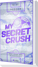 My Secret Crush. Der Star der Mannschaft (Secret-Reihe 2)