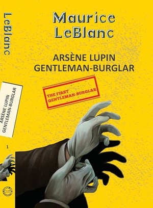 Leblanc, Maurice. Arsene Lupin 1: The Extraordinary Adventures of Arsene Lupin. Hachette India, 2025.