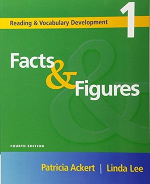 Ackert, Patricia / Linda Lee. Reading and Vocabulary Development 1: Facts & Figures. Cengage Learning, 2004.