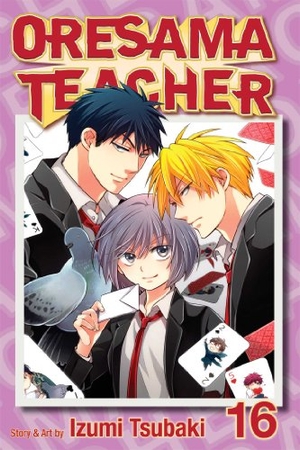 Tsubaki, Izumi. Oresama Teacher, Vol. 16. Viz Media, 2014.