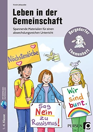 Jebautzke, Kirstin. Leben in der Gemeinschaft - Spannende Materialien für einen abwechslungsreichen Unterricht (1. bis 4. Klasse). Persen Verlag i.d. AAP, 2021.