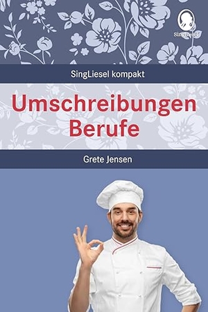 Jensen, Grete. Umschreibungen Berufe - Beschäftigung und Gedächtnistraining für Senioren mit Demenz. Beliebt und bewährt bei Senioren. Singliesel GmbH, 2024.