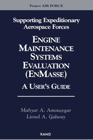 Amouzegar, Mahyar / Lionel A Galway. Engine Maintenance Systems Evaluation - Users Guide. RAND Corporation, 2003.