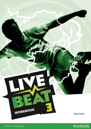 Fricker, Rod. Live Beat 3 Workbook. Pearson Education Limited, 2015.