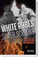 White Robes, Silver Screens