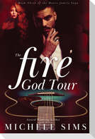 The Fire God Tour