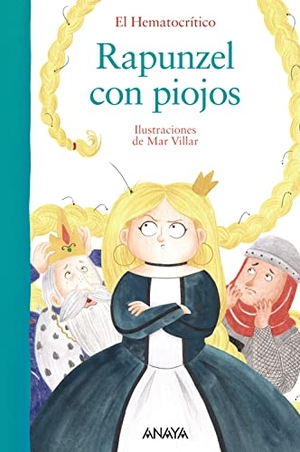 El Hematocrítico / Mar Villar. Rapunzel con piojos. ANAYA INFANTIL Y JUVENIL, 2019.