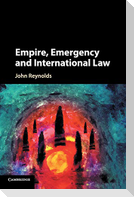Empire, Emergency and International Law