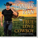 True Love Cowboy: A McGrath Novel