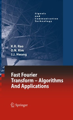 Rao, K. R. / Kim, Do Nyeon et al. Fast Fourier Transform - Algorithms and Applications. Springer Nature B.V., 2012.