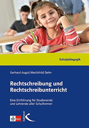 Augst, Gerhard / Mechthild Dehn. Rechtschreibung und Rechtschreibunterricht. Handbuch - Können - Lehren - Lernen. Eine Einführung für Studierende und Lehrende aller Schulformen. Kallmeyer'sche Verlags-, 2020.