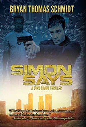 Schmidt, Bryan Thomas. Simon Says. Boralis Books, 2019.