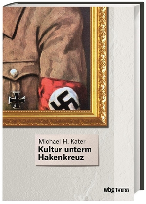 Kater, Michael. Kultur unterm Hakenkreuz. Herder Verlag GmbH, 2021.