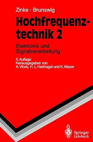 Zinke, O. / H. Brunswig. Hochfrequenztechnik - Elektronik und Signalverarbeitung. Springer Berlin Heidelberg, 1998.