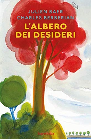 Baer, Julien / Charles Berbérian. L' albero dei desideri. Babalibri, 2020.