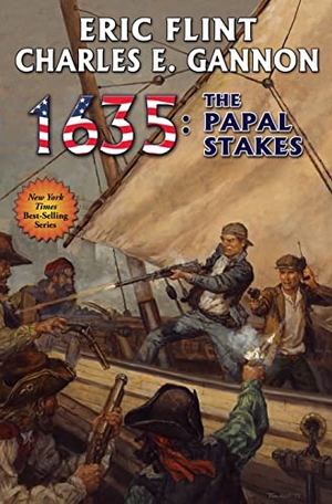 Flint, Eric / Charles E Gannon. 1635: The Papal Stakes. Baen, 2013.