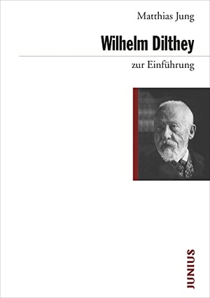 Jung, Matthias. Wilhelm Dilthey zur Einführung. Junius Verlag GmbH, 2014.