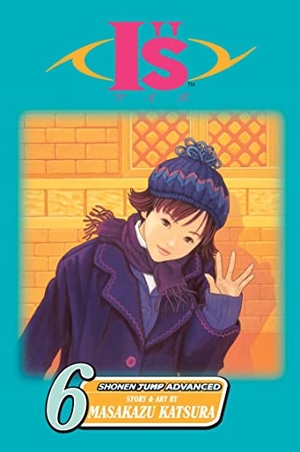 Katsura, Masakazu. Is, Vol. 6 - Bye Bye. Viz Media, 2006.