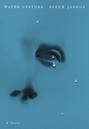 Jaeggy, Fleur. The Water Statues. New Directions Publishing Corporation, 2021.