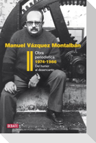 Obra periodística, 1974-1986 : del humor al desencanto