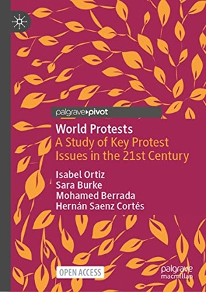 Ortiz, Isabel / Saenz Cortés, Hernán et al. World Protests - A Study of Key Protest Issues in the 21st Century. Springer International Publishing, 2021.