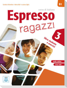 Espresso ragazzi 3 - einsprachige Ausgabe.  Lehr- und Arbeitsbuch mit Audios online