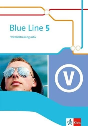 Blue Line 5. Vokabeltraining aktiv Klasse 9. Klett Ernst /Schulbuch, 2018.