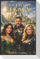 The Cross Legacy - Volume Three