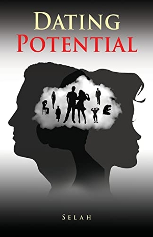 Selah. Dating Potential. Xulon Press, 2023.