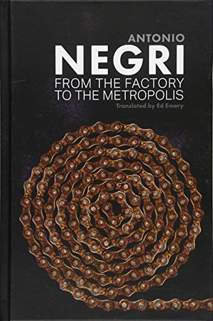 Negri, Antonio. From the Factory to the Metropolis - Essays, Volume 2. Polity Press, 2018.