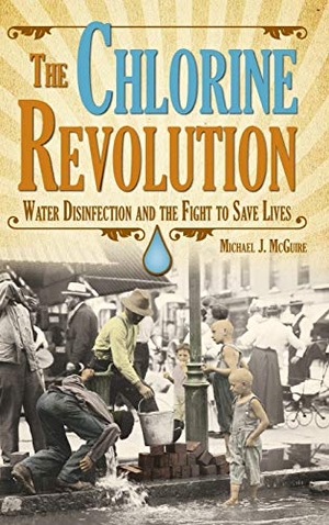 McGuire, Michael J. The Chlorine Revolution - Water Disinfection and the Fight to Save Lives. American Water Works Association, 2013.