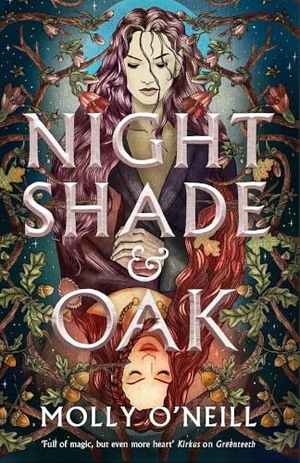O'Neill, Molly. Nightshade and Oak. Little, Brown Book Group, 2026.