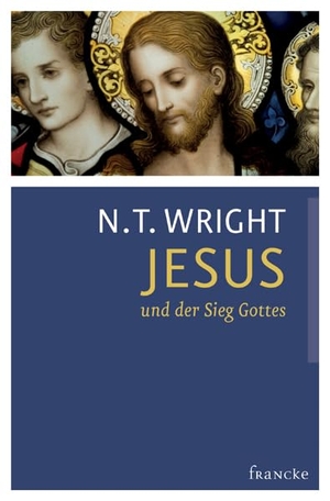 Wright, N. T.. Jesus und der Sieg Gottes - Die Ursprünge des Christentums und die Frage nach Gott. Francke-Buch GmbH, 2013.