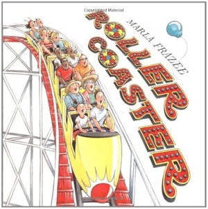 Frazee, Marla. Roller Coaster. HarperCollins, 2003.