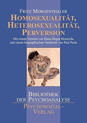 Morgenthaler, Fritz. Homosexualität, Heterosexualität, Perversion. Psychosozial Verlag GbR, 2004.