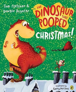 Fletcher, Tom / Dougie Poynter. The Dinosaur that Pooped Christmas!. Penguin Life, 2012.