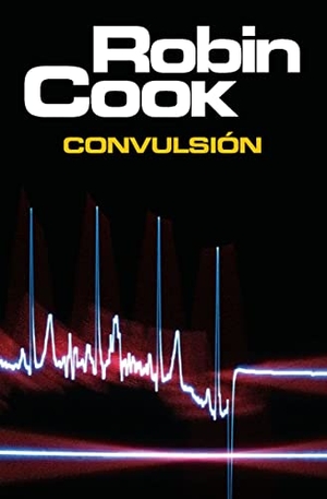 Cook, Robin. Convulsión. Debolsillo, 2005.